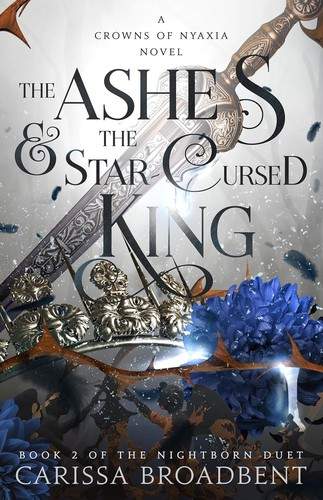 Ashes & the Star-Cursed King: Book 2 of the Nightborn Duet